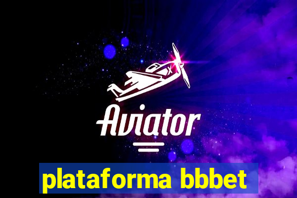 plataforma bbbet